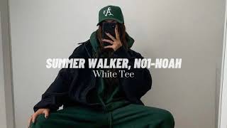 Summer Walker, N01-Noah - White Tee ( slowed & reverb )