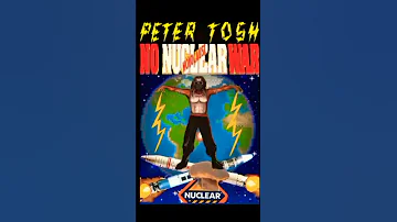 Peter Tosh No Nuclear War 