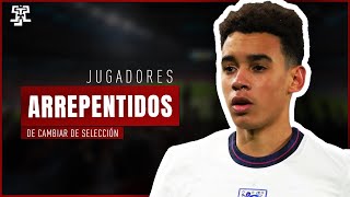 7 JUGADORES que se ARREPINTIERON de CAMBIAR de SELECCIÓN