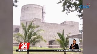 Maaari pang gamitin ang Bataan Nuclear Power Plant, ayon sa Dept. of Energy at... | 24 Oras
