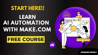 Make.com Beginner Course (2025) – What Is Make.com & Why You Should Learn It NOW
