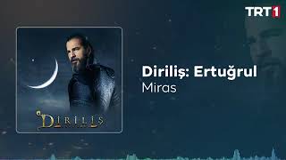 Diriliş Ertuğrul Dizi Müzikleri - Miras