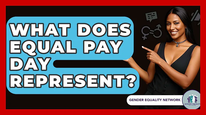 What Does Equal Pay Day Represent? - Gender Equality Network