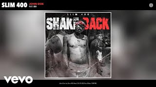 Slim 400 - John Doe Audio Ft. D3