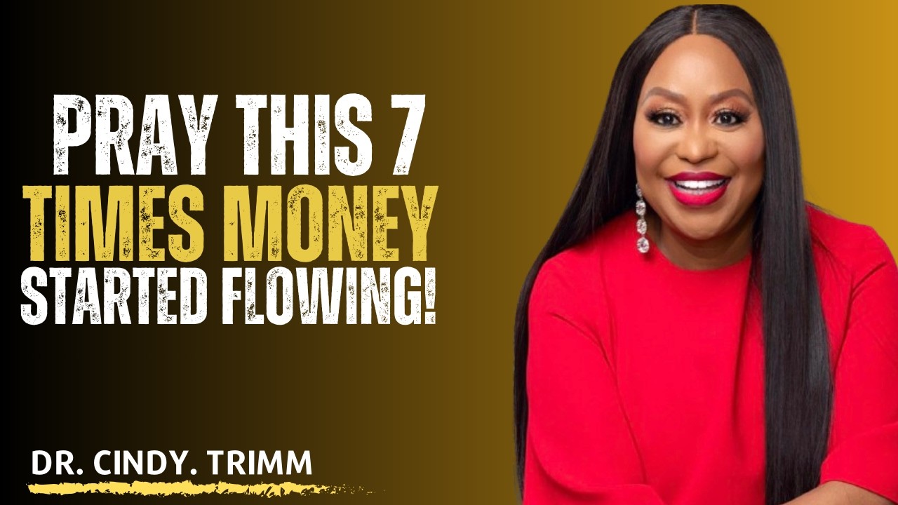Prayed This 7 Times and Money Started Coming Unexpectedly – Do It Now | by Dr. Cindy Trimm