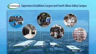 Supermicro Adds Largest Silicon Valley Campus New DCBBS Facility to Advance the Delivery of Next G