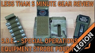 SOE Strobe Pouch - (LT 5 Min Gear Review)