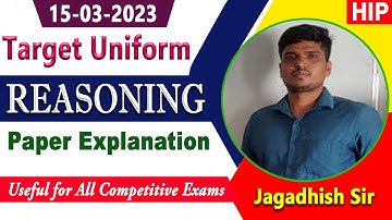 15-03-2023 Target Uniform Reasoning Paper Explanation |Part-1|by Jagadhish Sir||HIP #tspsc