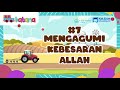 Katana 7 mengagumi kebesaran allah  kak erlan iskandar st