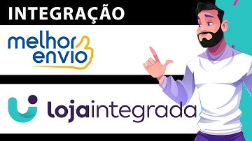 Como Configurar Melhor Envio na Loja Integrada (Rápido e Fácil) 2024