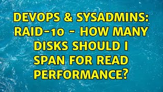 Famous DevOps & SysAdmins: Raid-10 - how many disks should i span for read performance? Net Worth
