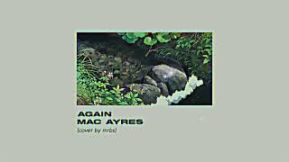 again - mac ayres (cover)