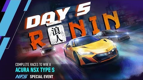 NFS NO LIMITS 2022 ACURA NSX TYPE S RONIN SPECIAL LIVE EVENT 2024 - Day 5 #nfsnolimits