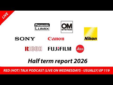 Who fails and who passes? Camera brands half-term report 2026 - RED (HOT) Talk EP 119