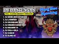 DJ BANTENGAN VIRAL FULL ALBUM MBEROT TERBARU | DJ LMUNG BISO NYAWANG | MBEROT 2024