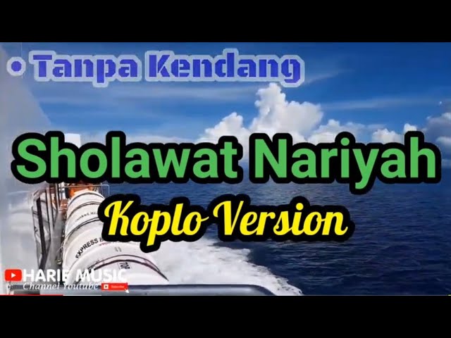 tanpa kendang - SHOLAWAT NARIYAH | koplo version class=