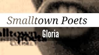 Watch Smalltown Poets Gloria video