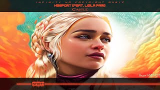 N3WPORT - Castle (ft. Leila Pari) [INFINITY NO COPYRIGHT]