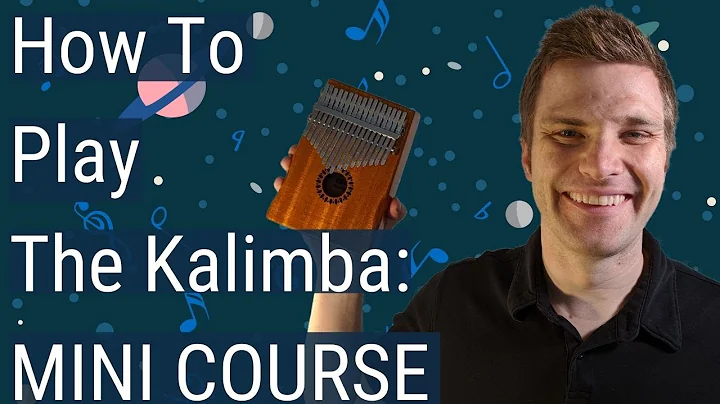 Das Kalimba spielen lernen: Auswahl eines Anfänger-Kalimbas, Stimmen, Techniken und Übungen