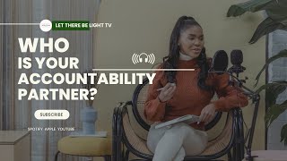WHO IS YOUR ACCOUNTABILITY PARTNER? #Faith #Friends #Love #Podcast