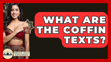 What Are The Coffin Texts? - Middle East Explorers