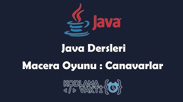 Java Dersleri #76 - OOP - Macera Oyunu : Canavarlar
