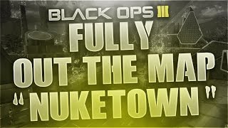 Black Ops 3 Glitches - FULLY OUT OF THE MAP NUKETOWN Glitch!