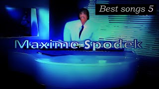 Mximo Spodek Best  5 Instrumental Piano Love  10 Beautiful Melodies Romantic