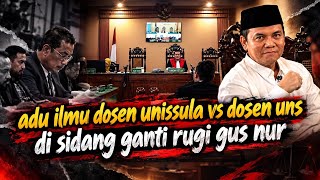 ADU ILMU DOSEN UNISSULA VS DOSEN UNS DI SIDANG GANTI RUGI GUS NUR