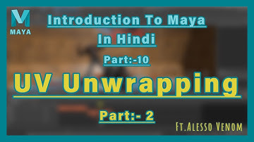 Introduction To Maya In Hindi Part:-10 || UV Unwrapping Part:-2 || Ak Studio || Autodesk Maya 2018