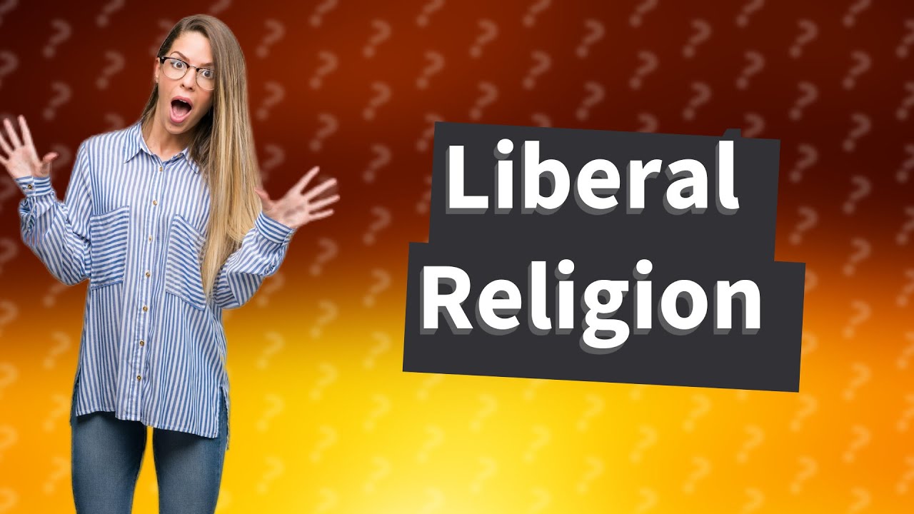 Which Religion Is Most Liberal YouTube Which Religion Is Most Liberal YouTube