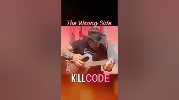 KillCode ~ The Wrong Side