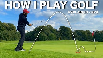 HOW I PLAY GOLF | All shots explained EP3