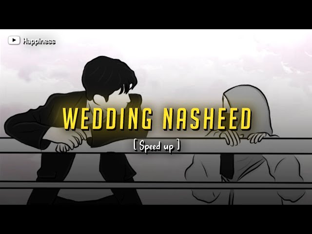 Wedding Nasheed || Speed up || English Lyrics || Happiness class=