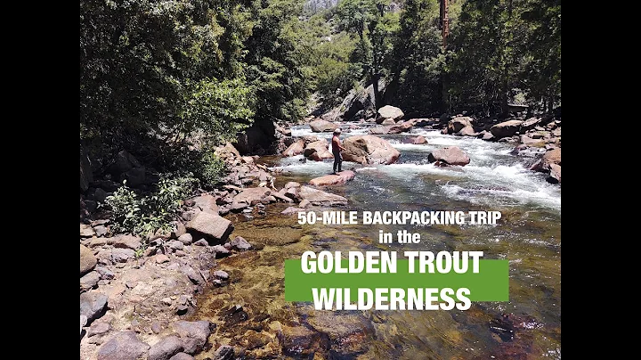 50-mile Backpacking trip in the Golden Trout Wilde...