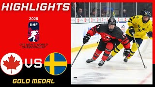 Canada Vs Sweden Gold Medal Highlights  2025 Iihf U18 Mens World Chdanionship u18wjc
