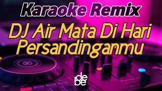 Airmata Dihari Persandinganmu Karaoke Dj Remix Lagu Malaysia