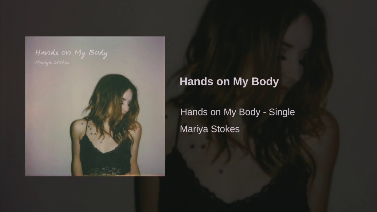 Mariya Stokes Hands on My Body (Official Audio) YouTube