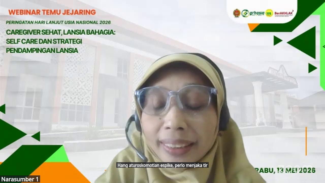 WEBINAR “CAREGIVER SEHAT, LANSIA BAHAGIA: SELF CARE DAN STRATEGI PENDAMPINGAN LANSIA”
