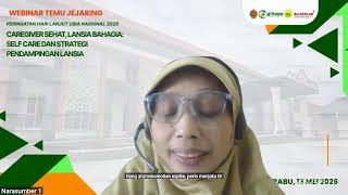WEBINAR “CAREGIVER SEHAT, LANSIA BAHAGIA: SELF CARE DAN STRATEGI PENDAMPINGAN LANSIA”