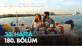 Kısmetse Olur 33.Hafta 180.Bölüm - Full Bölüm