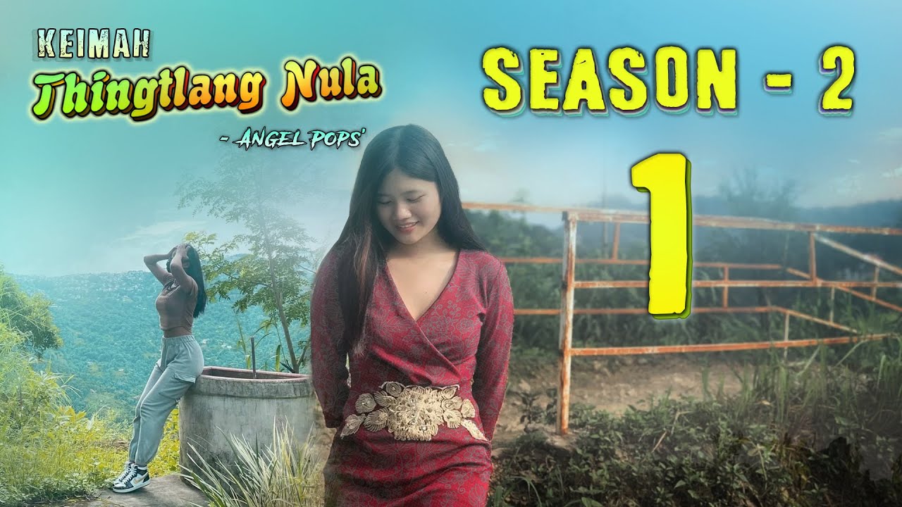 Keimah Thingtlang Nula S2 - (Epi 1)