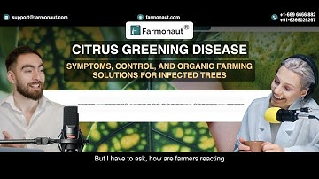 Citrus Greening Disease : Symptoms, Control, and Organic Farming Solutions for Infected Trees