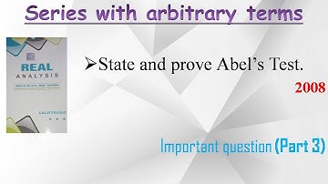 State and prove Abel’s Test. || Series with arbitrary terms || Important question (Part 3) #bsc