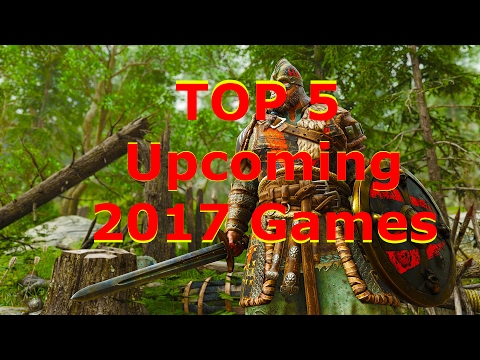 Top 5 Upcoming 2017 Games | ტოპ 5 თამაში რომელსაც 2017 წელს ველით