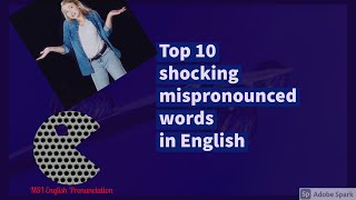 10 English Words You're probably Mispronouncing! || Difficult Pronunciation ||  Common Mistakes ||