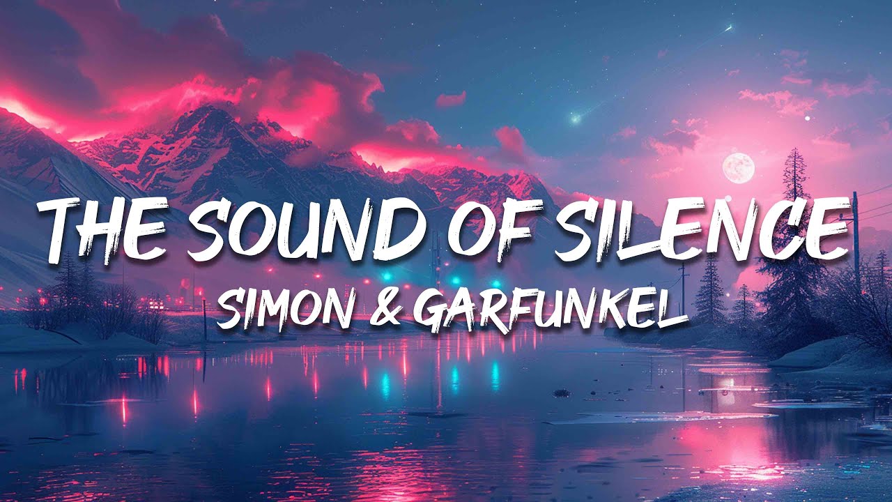 Simon & Garfunkel - The Sound Of Silence (Lyrics)