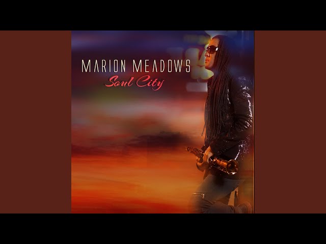 Marion Meadows - Soul City