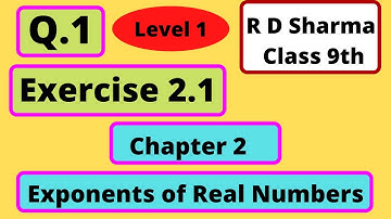 Q.1 - Exercise 2.1 - Chapter 2 Exponents of Real Numbers - R D Sharma Class 9  Level 1 full solution
