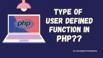 #10 Types of user defined function in php  | PHP Tutorials | Papaya Coders
